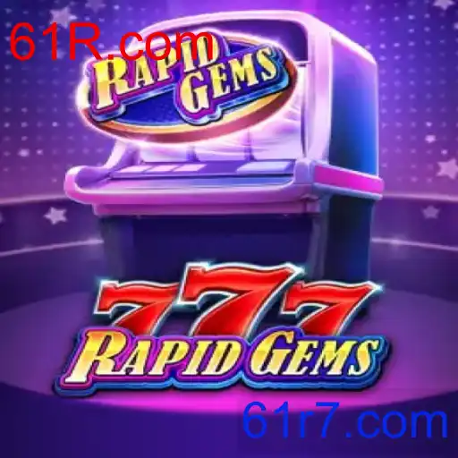 RapidGems777 - 61R.com